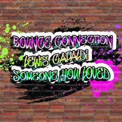 Bounce Connection - Lewis Capaldi - Someone You Loved