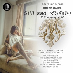 Still sad (ยังเสียใจ)-PUEDE MALEE X lilnonnyy X JC - The first album of my life - ( Prod. PatwanPP )
