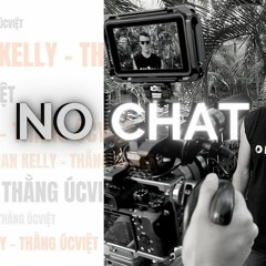 NO CHAT [Ethan Kelly] re-up
