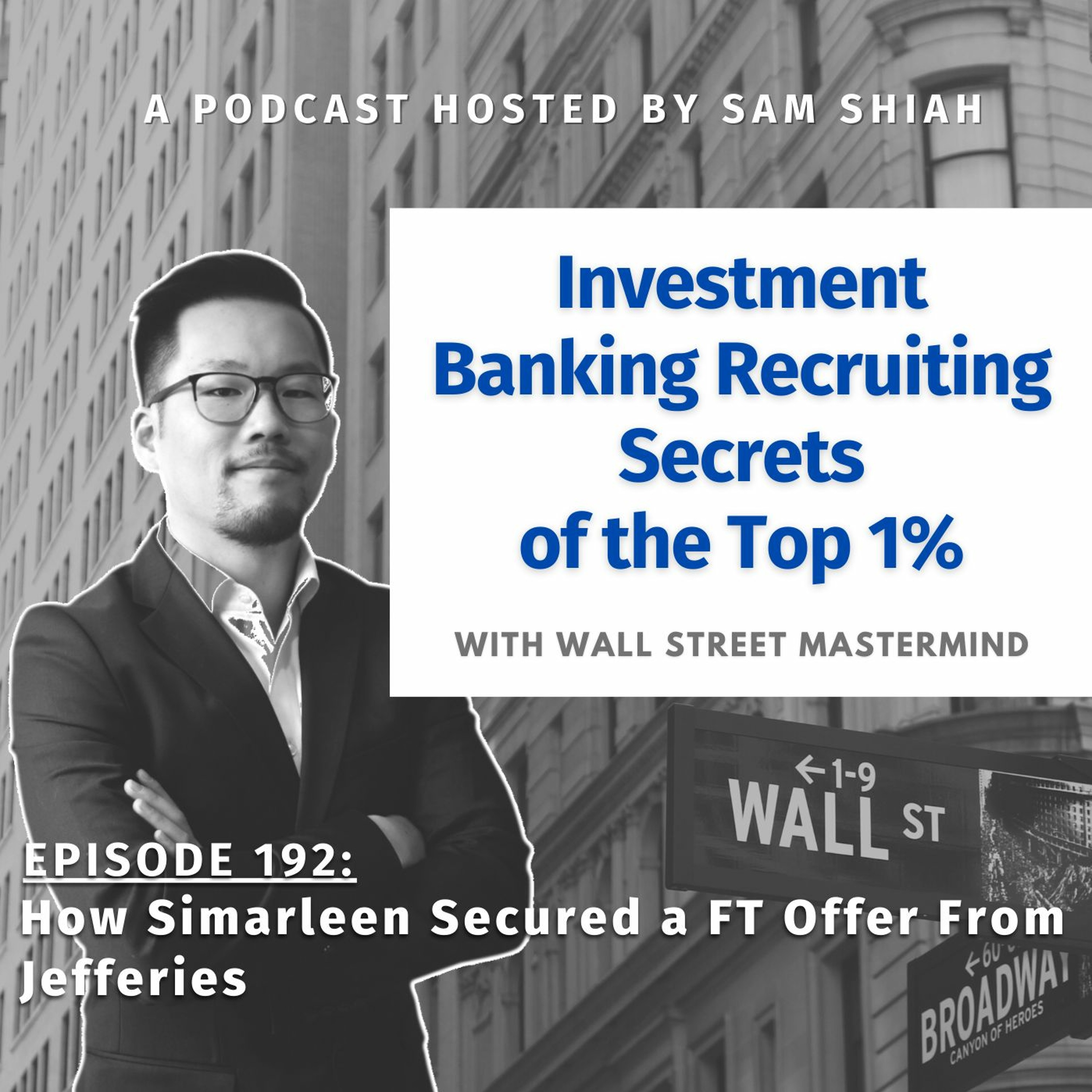 cover of episode Episode 192: How Simarleen Secured a FT Offer From Jefferies