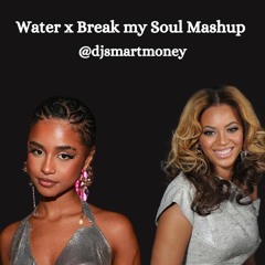 Water X Break My Soul - Follow ya boi @djsmartmoney