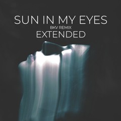 Sun In My Eyes (BKV Remix) Extended [FREE DOWNLOAD]