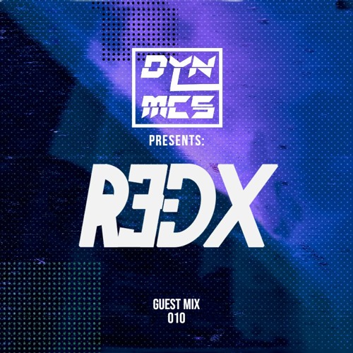 DYNMCS Presents: R3DX - GUEST MIX 010