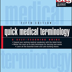 [DOWNLOAD] PDF 💔 Quick Medical Terminology: A Self-Teaching Guide by  Shirley Soltes