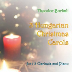 2. Mennyből az angyal - Hungarian Christmas Carol - Arranged by Theodor Burkali