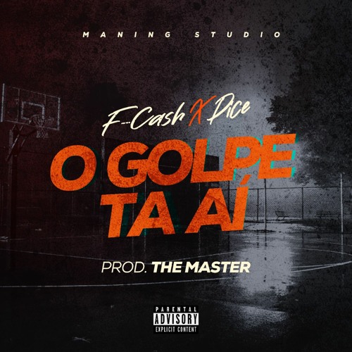 F - Cash Ft Dice - O Golpe Tai (Prod. The Master )