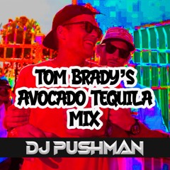 DJ Pushman: Tom Brady's Avocado Tequila Mix