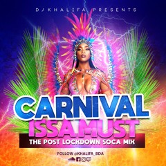 Carnival Issa Must (The Post Lockdown Soca Mix)