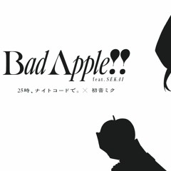 25時、ナイトコードで。(25-ji, Nightcord de.) - Bad Apple!!