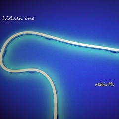 Hidden One - Rebirth LP 2023 Album Preview