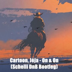 Cartoon, Jéja - On & On (Schelli DnB Bootleg) [FREE DOWNLOAD]
