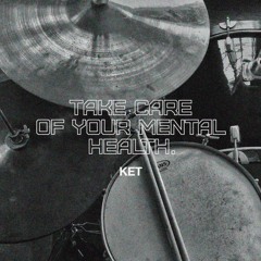 Free DL | KET (ARG) - Take Care Of Your Mental Health