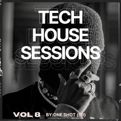 Tech House Sessions #8