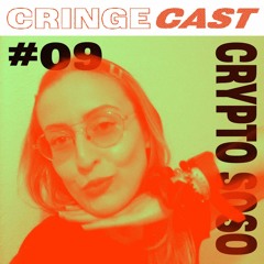 CRINGECAST #09 - Crypto Soso