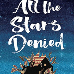 [Free] EBOOK 📂 All the Stars Denied by  Guadalupe Garcia McCall EBOOK EPUB KINDLE PD