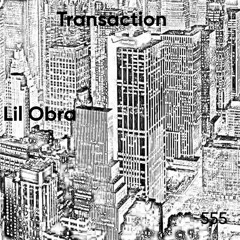 Transaction - Lil Obra