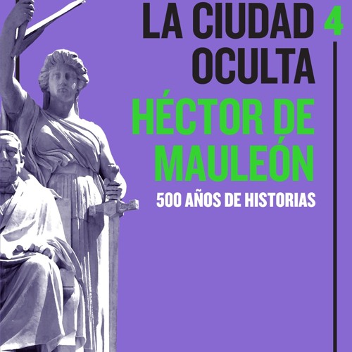 (ePUB) Download La ciudad oculta. Volumen 4 BY : Héctor de Mauleón