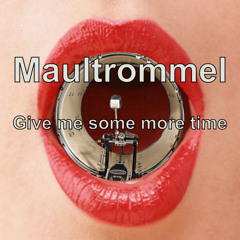 Give me some more time