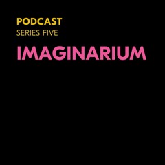 Series Five - Imaginarium