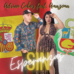 ADRIAN COBOS FEAT AMAZONA - SIN ESPERANZAS