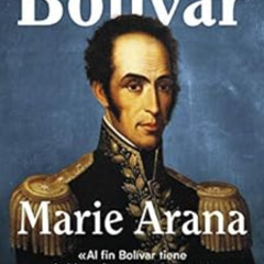 Get EPUB 📔 Bolívar: Libertador de América (Spanish Edition) by Marie Arana [KINDLE P