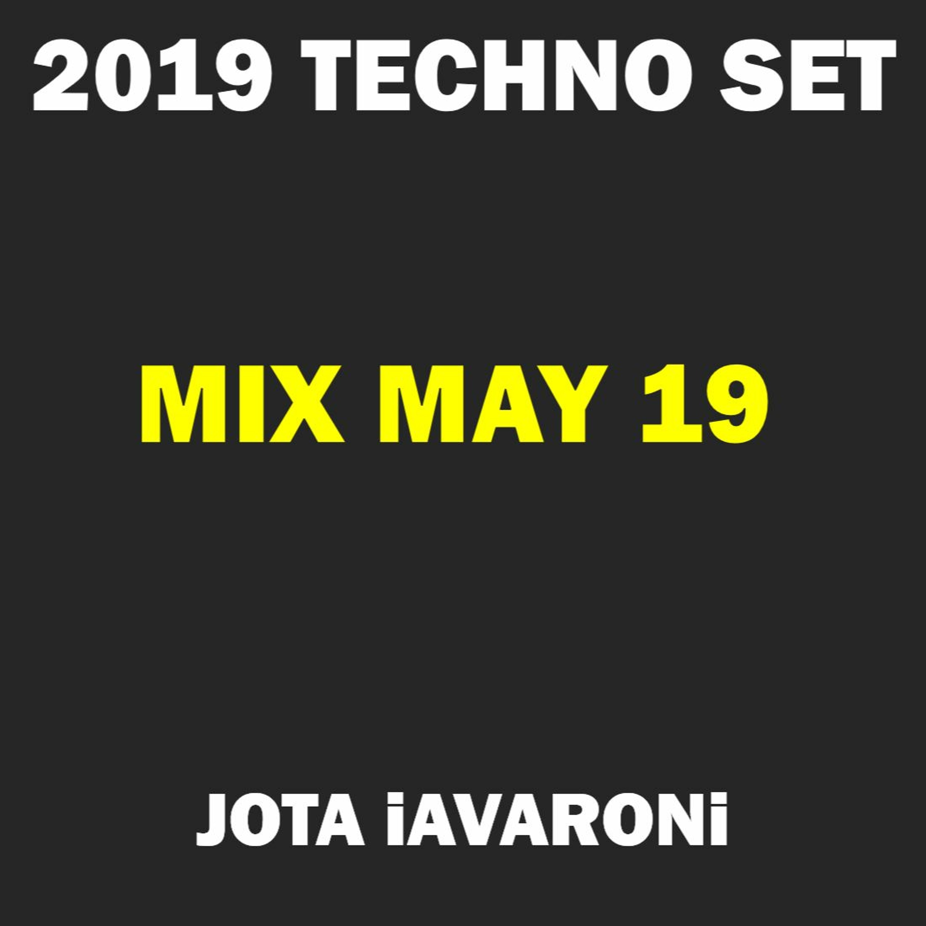 2019 - TECHNO SET - MIX MAY19 (JOTA iAVARONi) episode artwork