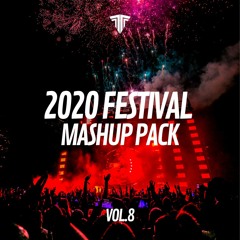 2020 Festival Mashup Pack Vol.8 [FREE DOWNLOAD]