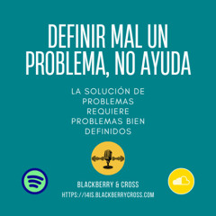 Un problema mal definido poco ayuda a solucionar un problema de buena forma: 10 barreras al análisis de causa raíz