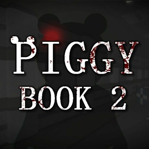 Official Piggy  Book 2 Soundtrack   Breakout Chapter  It Gets Better