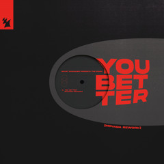 You Better (Movada Rework)