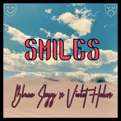 Smiles - Blacc Skyy x Violet Helm