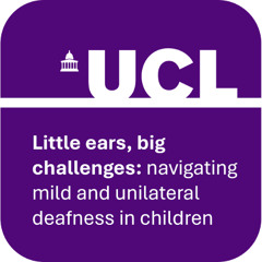 Episode 1 - What does mild/unilateral deafness mean?