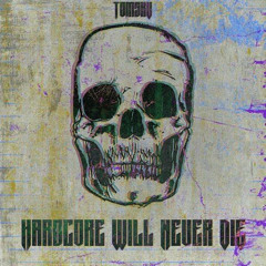 Tomsku - Hardcore Will Never Die