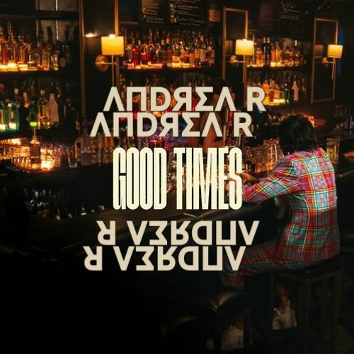 Chencho Corleone - Good Times (Andrea.R Extended) 90 Bpm FREE DOWNLOAD