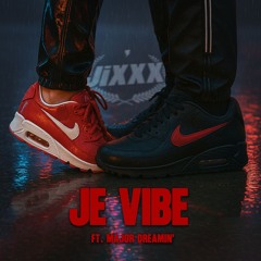 Je Vibe (Ft. Major Dreamin)