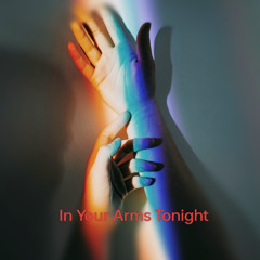 In Your Arms