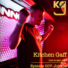 KITCHEN GAFF EPISODE 007: Johnno
