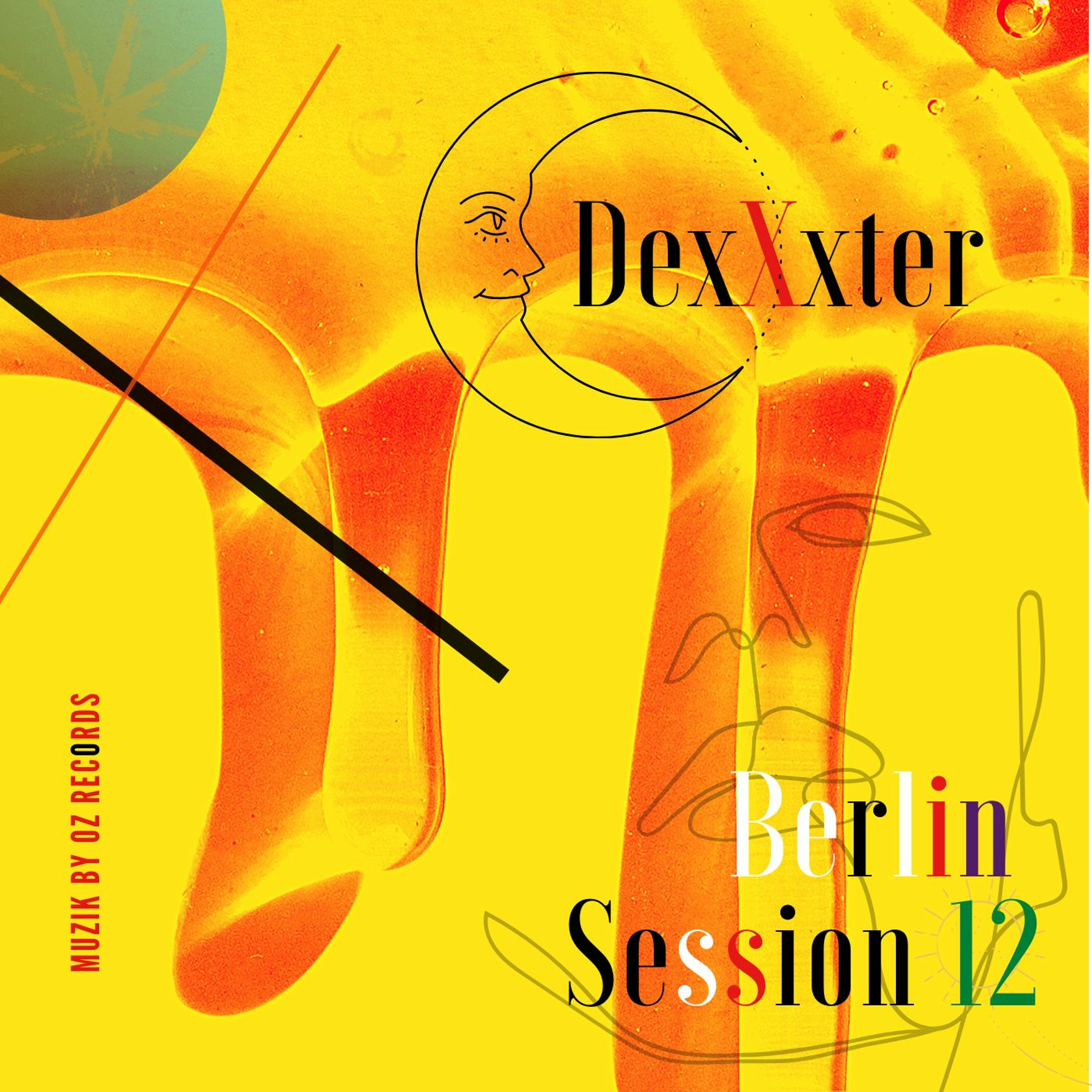 Berlin Session 12 By DexXxter (Muzik By Oz Records) episode artwork