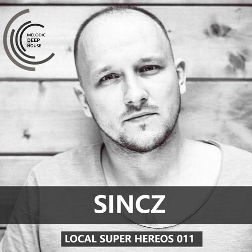 [LOCAL SUPER HEROES 011] - Podcast by Sincz [M.D.H.]