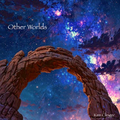 Other Worlds (Ken Clinger)