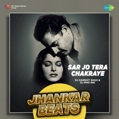 Sar Jo Tera Chakraye - Jhankar Beats