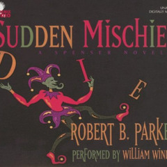 Read KINDLE 📂 Sudden Mischief by  Robert B Parker &  William Windom [EBOOK EPUB KIND