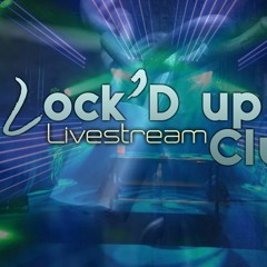 Lock'd Up Club Livestream Pt.2 - Funkhauser & Jelle DK