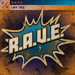 LNY TNZ - R.A.V.E. (Extended Mix)