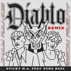 Sticky M.A Ft.Yung Beef - Diablo Remix (Avery Ro5e X Jhay Ramos)