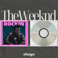 TheWeeknd - Rockin (obaga Edit) [FREE DL]
