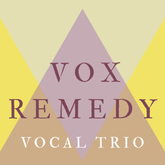 MyLord provino - Vox Remedy Vocal Trio