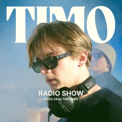 TIMO Radio Show by TIMOTHÈE