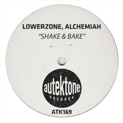 Alchemiah, Lowerzone - Shake & Bake