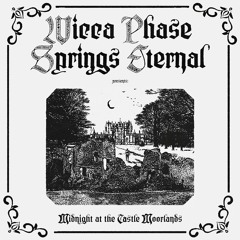 Wicca Phase Springs Eternal - I KNOW THE RAVEN